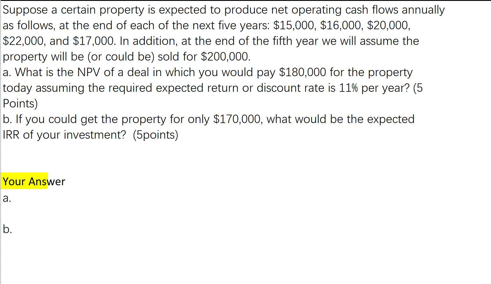 Suppose a certain property is expected to produce net operating cash