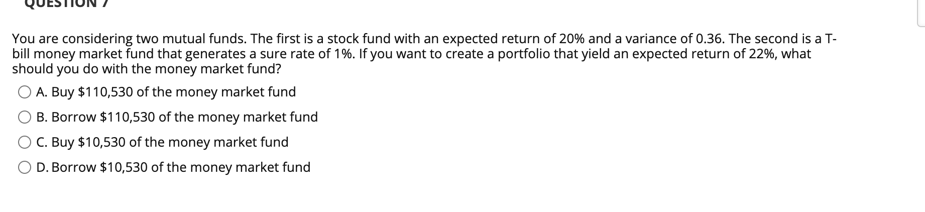  You are considering two mutual funds. The first is a stock
