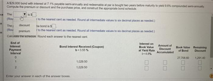  ce A $29,000 bond with interest at 7.1% payable semi-annually and