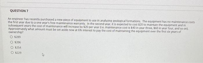  QUESTION 7 An engineer has recently purchased a new plece of