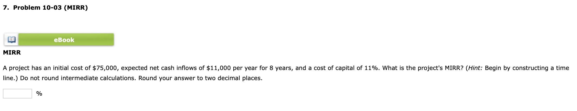 places. % line.) Do not round intermediate calculations. Round your answer to