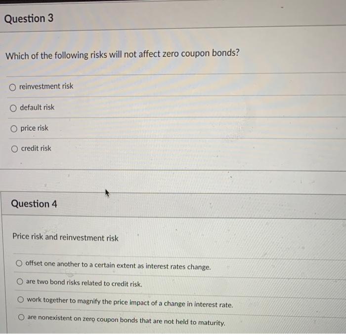  Question 3 Which of the following risks will not affect zero