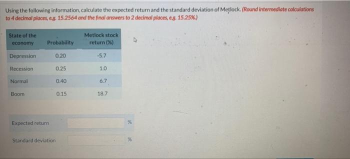  Using the following information, calculate the expected return and the standard