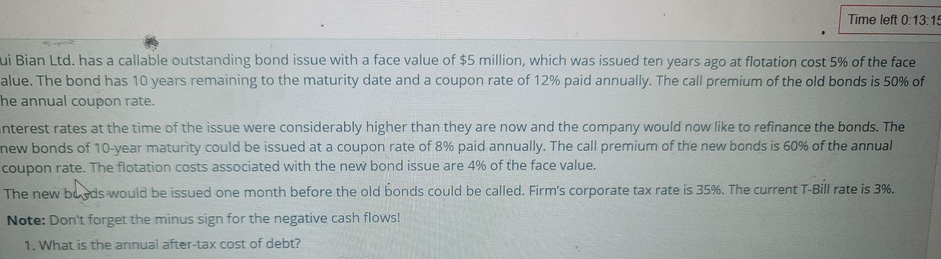  Time left 0:13:15 ui Bian Ltd. has a callable outstanding bond