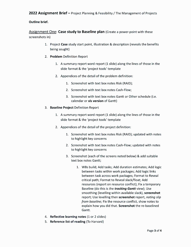 Project Development and Feasibility Build a project plan to a baseline that