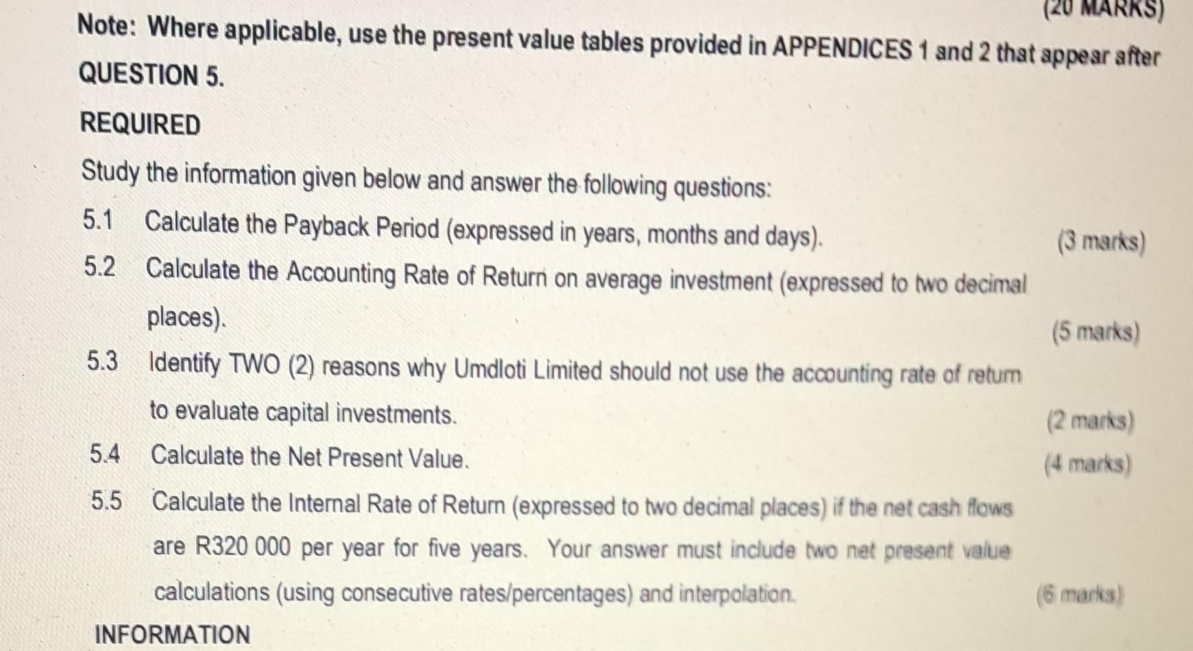  Note: Where applicable, use the present value tables provided in APPENDICES