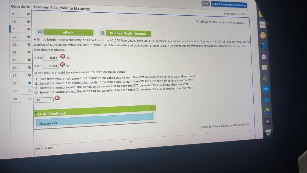  Save Submit Assignment for Grading Questions Problem 7.04 (Yield to Maturity)