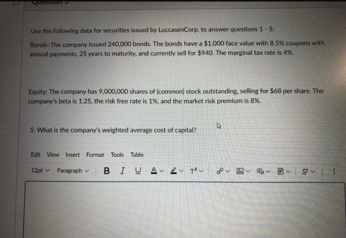 Question Use the following data for securities issued by LuccasenCorp. to
