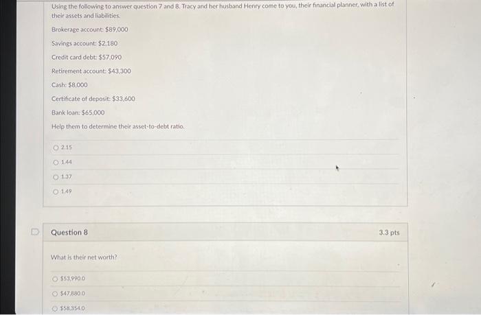 PLEASE HELP!! Question 8 follows the previous question Using the following to