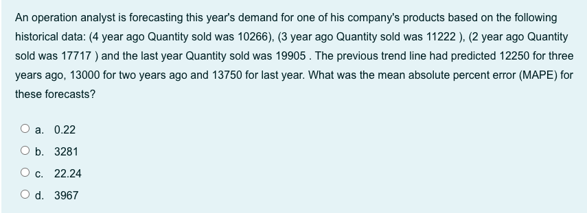 Please can you help me solve this question : An operation analyst