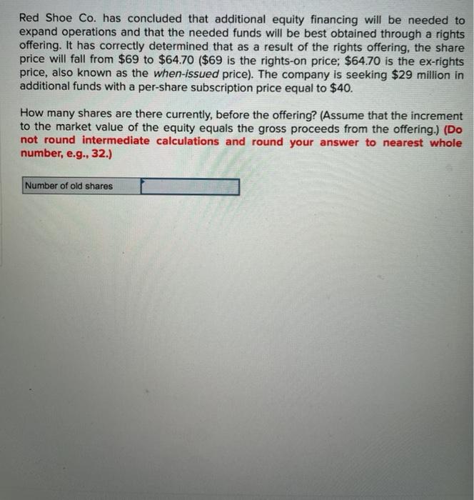  Red Shoe Co. has concluded that additional equity financing will be