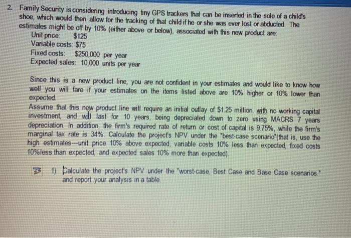  2. Family Security is considering introducing tiny GPS trackers that can