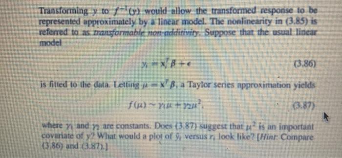 Transforming y to f'() would allow the transformed response to be represented