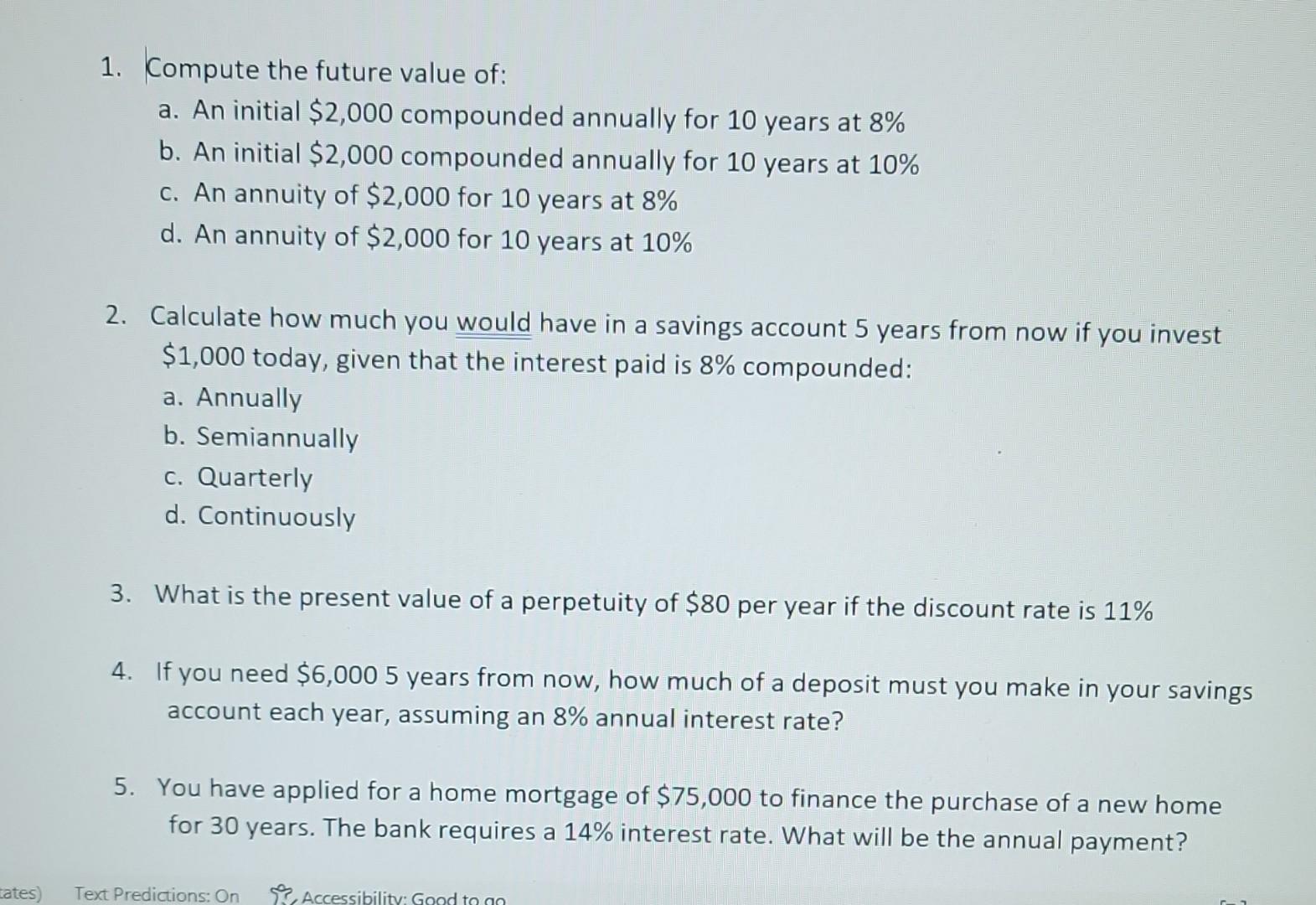  1. Compute the future value of: a. An initial $2,000 compounded