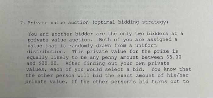  try your best please and with steps 7. Private value auction