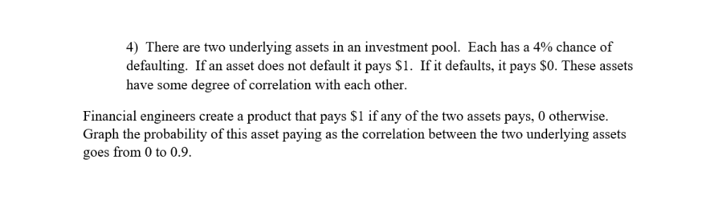  Please include steps with explanations and formulas. 4) There are two