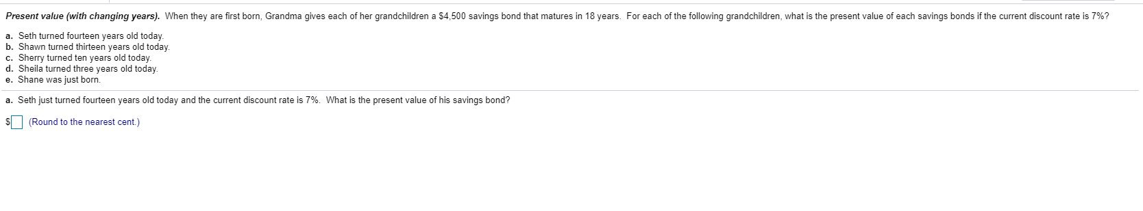  Present value (with changing years). When they are first born, Grandma