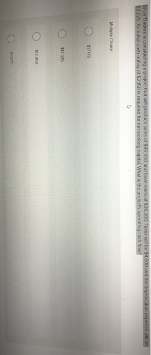  Bi-lo traders is considering a project that will produce sales of