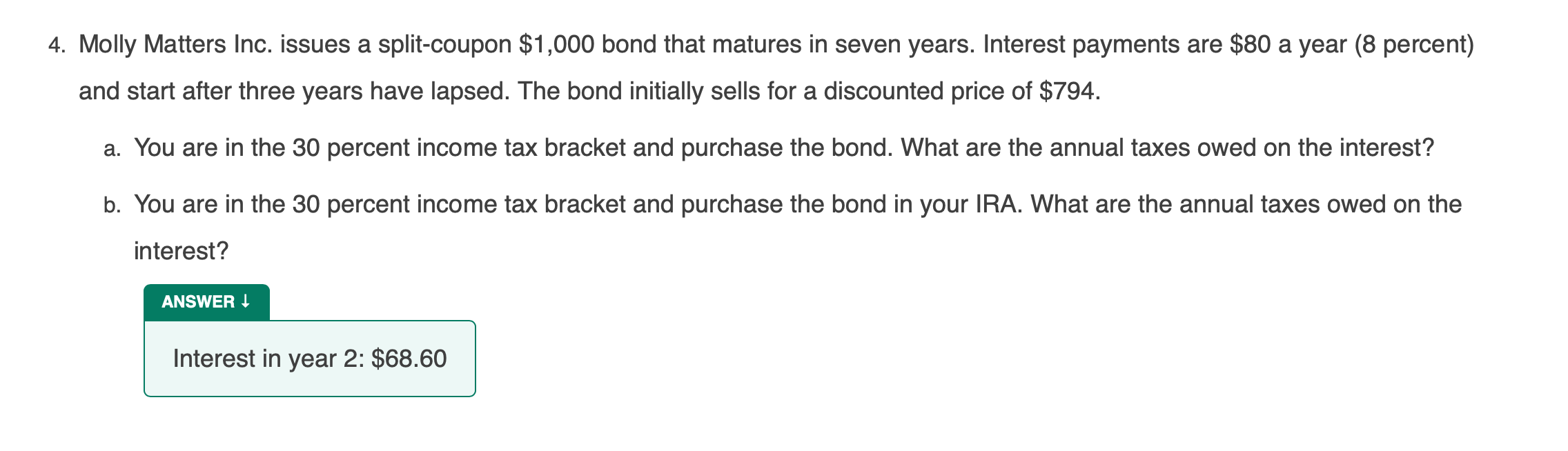 4. Molly Matters Inc. issues a split-coupon $1,000 bond that matures