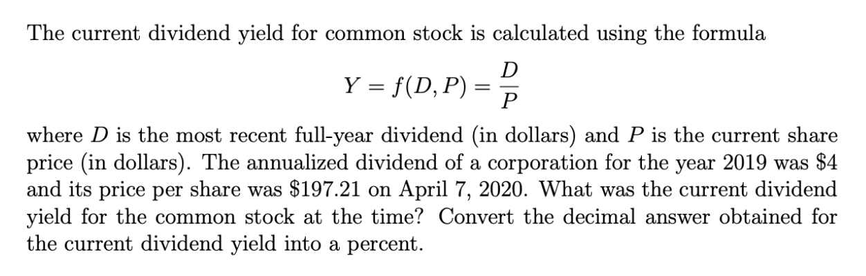 The current dividend yield for common stock is calculated using the