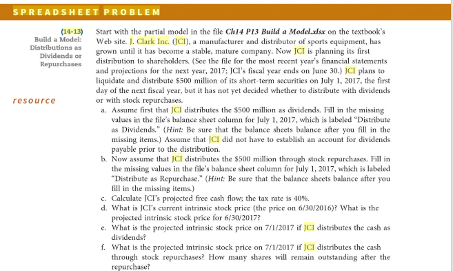  SPREADSHEET PROBLEM Start with the partial model in the file Ch14