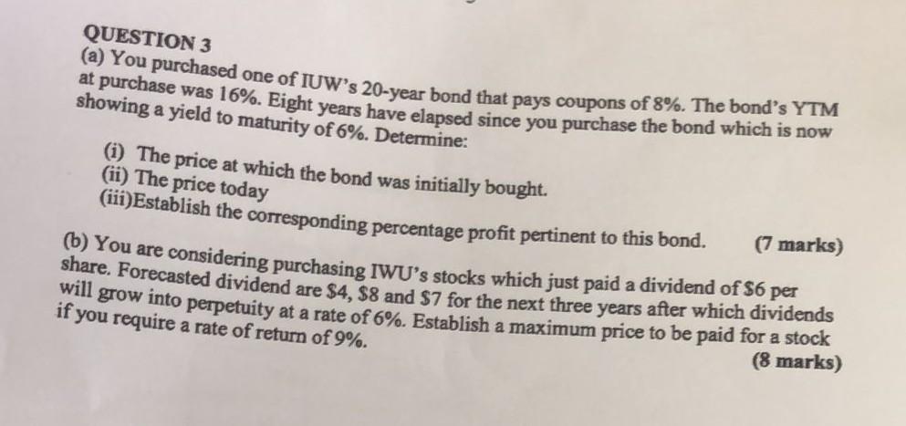  answer asap no excel solutions QUESTION 3 (a) You purchased one