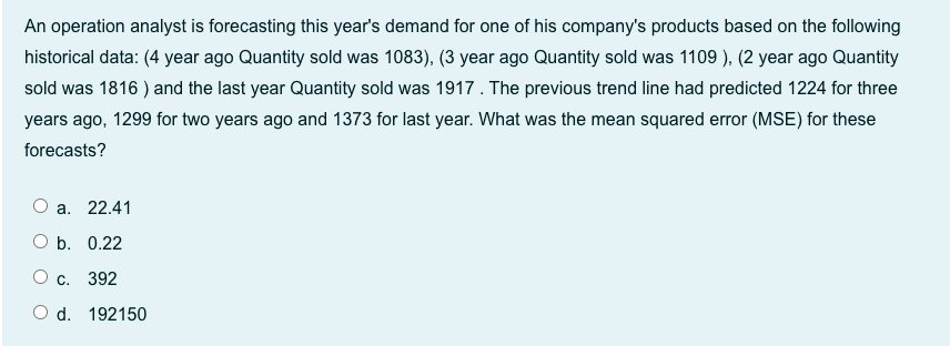 Please can you help me solve this question : An operation analyst