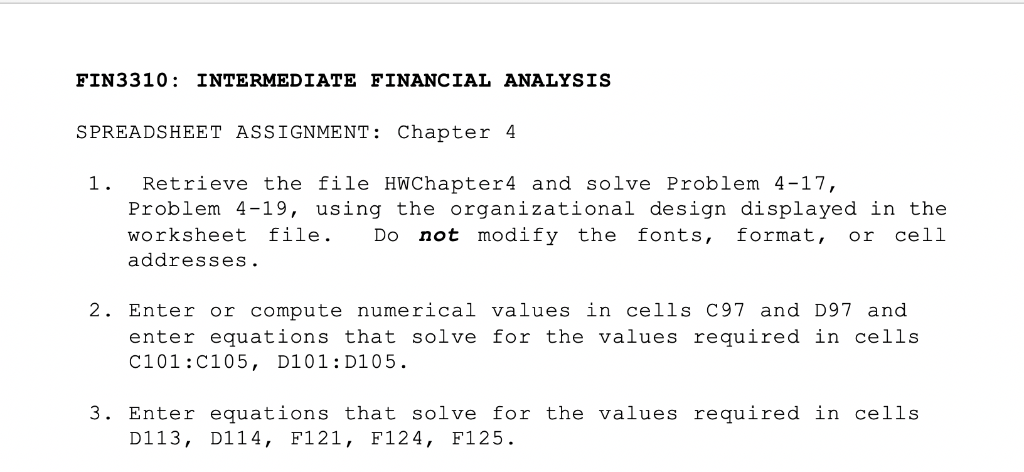  FIN3310: INTERMEDIATE FINANCIAL ANALYSIS SPREADSHEET ASSIGNMENT: Chapter 4 1. Retrieve the