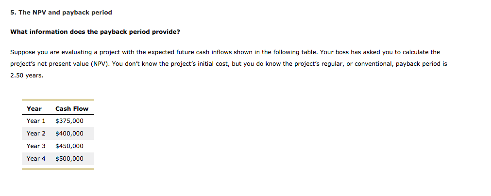  5. The NPV and payback period What information does the payback