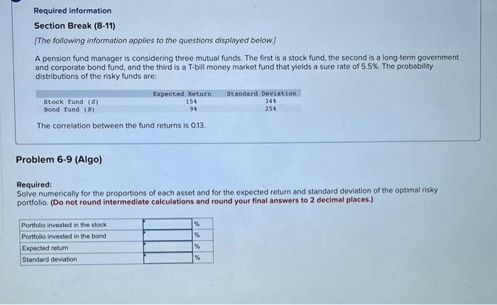 applies to the questions displayed below] A pension fund manager is considering