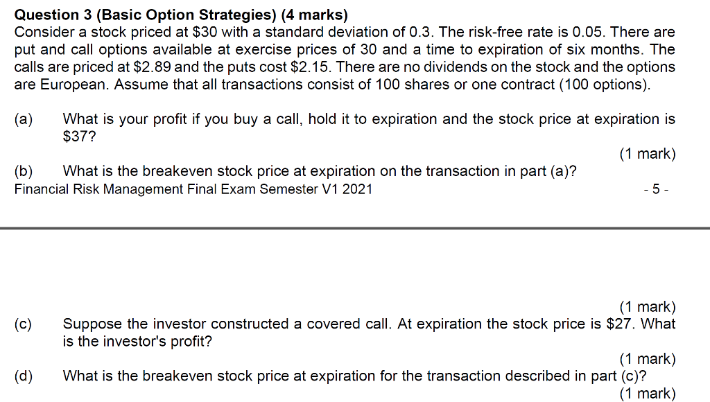  Question 3 (Basic Option Strategies) (4 marks) Consider a stock priced