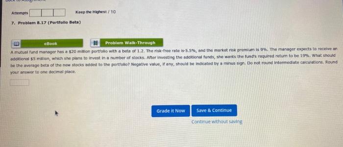  Attempts Keep the Highest / 10 7. Problem 8.17 (Portfolio Beta)