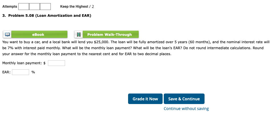 Attempts Keep the Highest / 2 3. Problem 5.08 (Loan Amortization