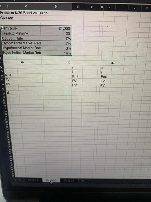3 Givens: Par Value 5 Years to Maturity 6 Coupon Rate 7