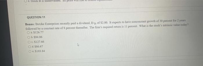  e Stock is under valued. WILL BE QUESTION 11 Bonus: Butzke