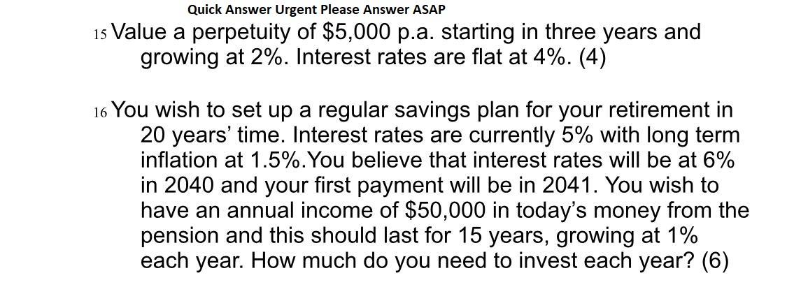  Quick Answer Urgent Please Answer ASAP 15 Value a perpetuity of
