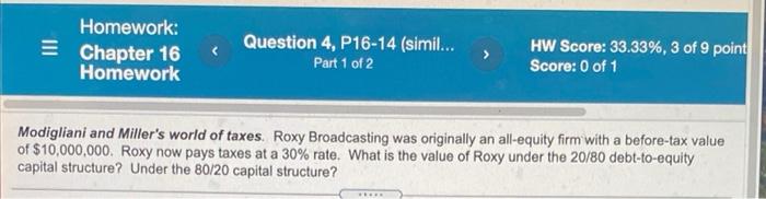  Homework: 3 Chapter 16 Homework Question 4, P16-14 (simil... Part 1
