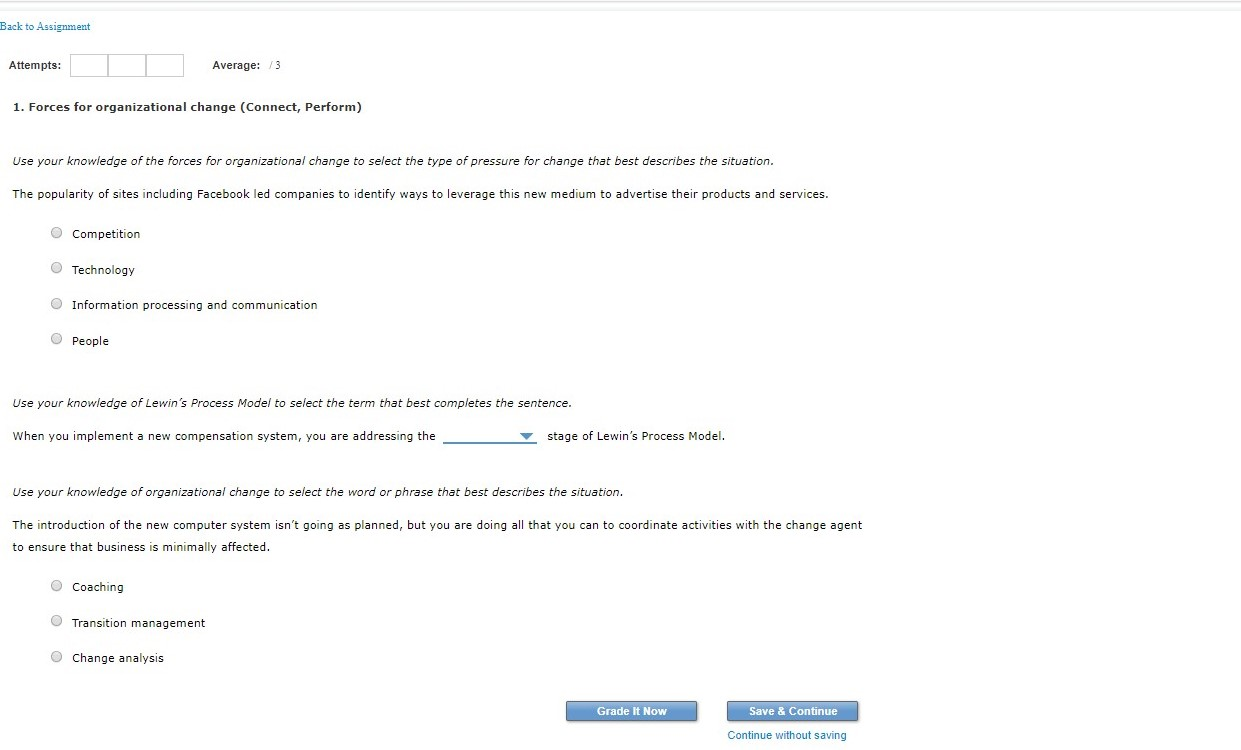 Back to Assignment Attempts: Average: 3 1. Forces for organizational change