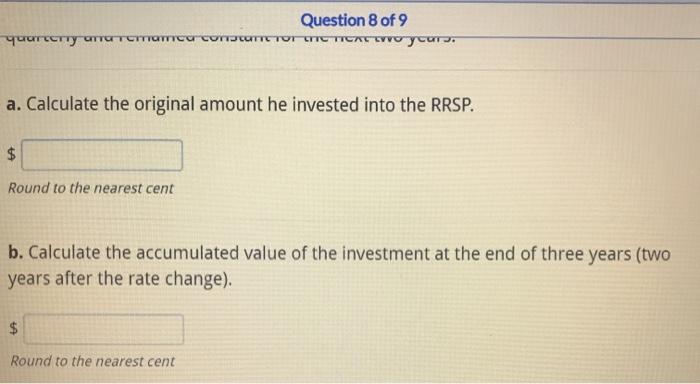Round to the nearest cent Erik invested his savings into a Registered