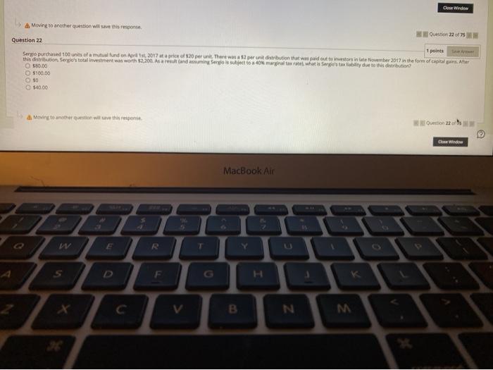  Case Window Moving to another question will save this response Question