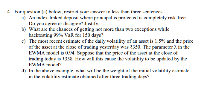 4. For question (a) below, restrict your answer to less than