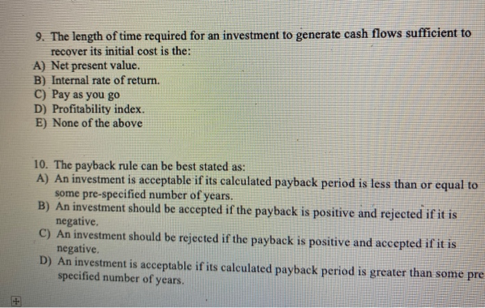 A) An investment should be accepted if, and only if, the NPV