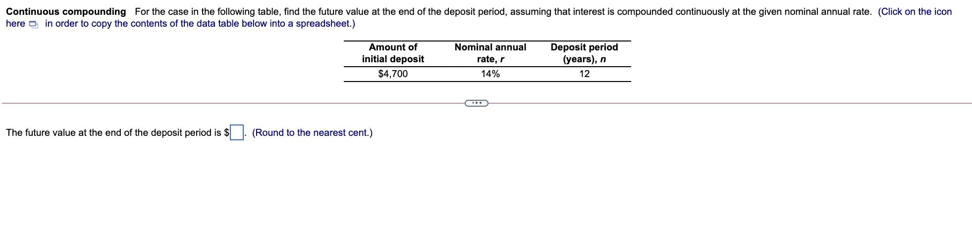  Continuous compounding for the case in the following table, find the
