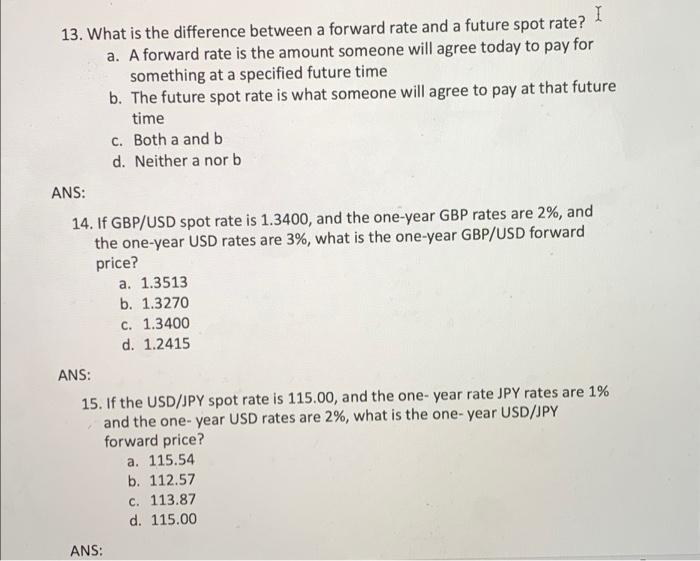  13. What is the difference between a forward rate and a