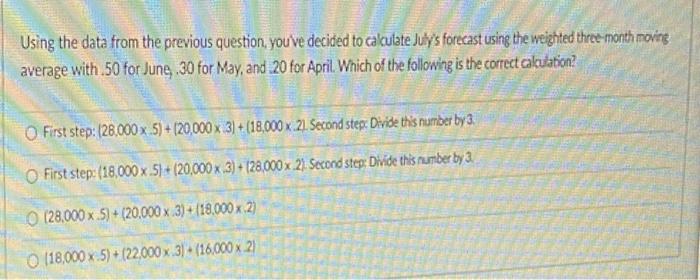  Using the data from the previous question, you ve decided to