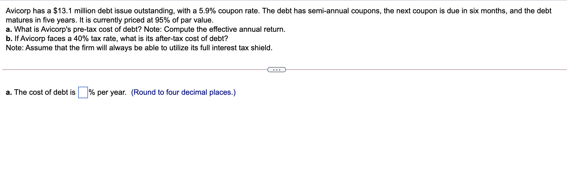 Please help with a and b Avicorp has a $13.1 million debt