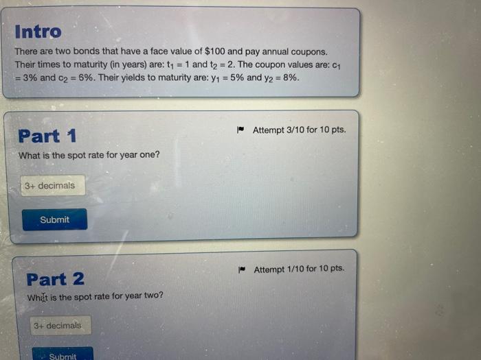  Intro There are two bonds that have a face value of
