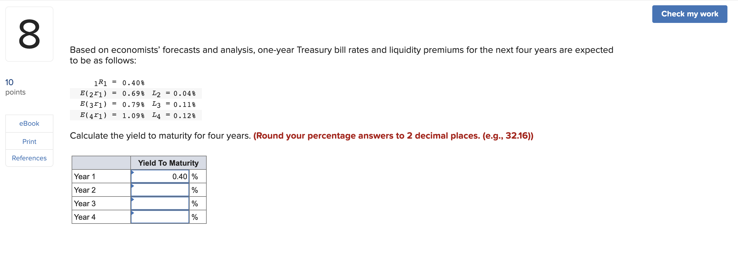 Check my work 00 Based on economists' forecasts and analysis, one-year