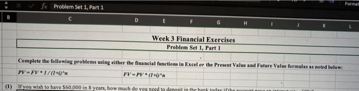  fx Problem Set 1, Part 1 Format B C D E