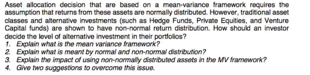  Asset allocation decision that are based on a mean-variance framework requires